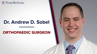 Andrew D. Sobel, MD - Orthopaedic Surgeon, Penn Medicine