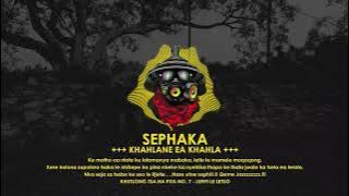 Sephaka - Khahlane ea Khahla