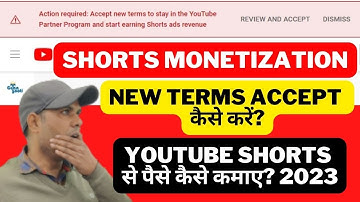 Action Required Accept New Terms to Stay in The YouTube Partner Program and Start Earning Shorts Ads