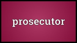 Prosecutor Meaning