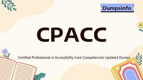 CPACC Certified Professional in Accessibility Core Competencies Updated Dumps