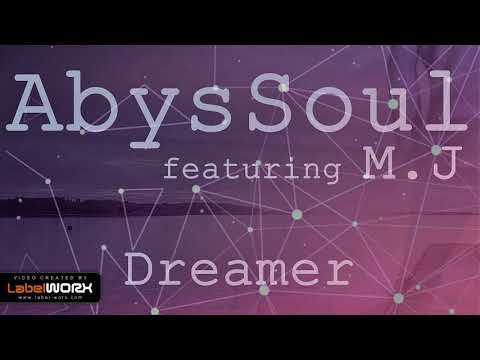 Watch AbysSoul feat. M.J - Dreamer (Original Mix) on YouTube