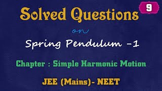 Solved Questions #Spring Pendulum# Simple Harmonic Motion