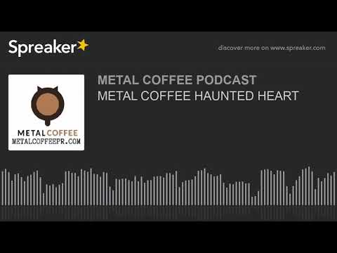 METAL COFFEE HAUNTED HEART