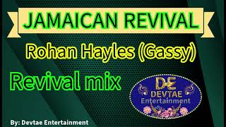 Rohan Hayles (Gassy) Revival mix 3