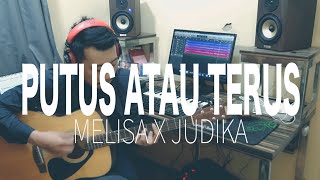 MELISA X JUDIKA - PUTUS ATAU TERUS (Judika) | SAYALPIN COVER