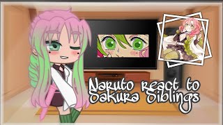 Naruto react to Sakura Siblings (AU) || Naruto Shippuden ||