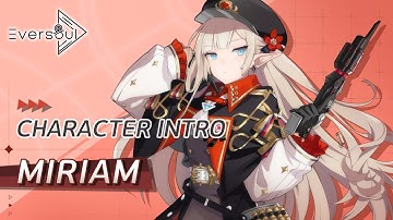 [Eversoul] Character Intro:Miriam