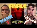 DELHI CRIME - SEASON 1 FINALE REACTION!!