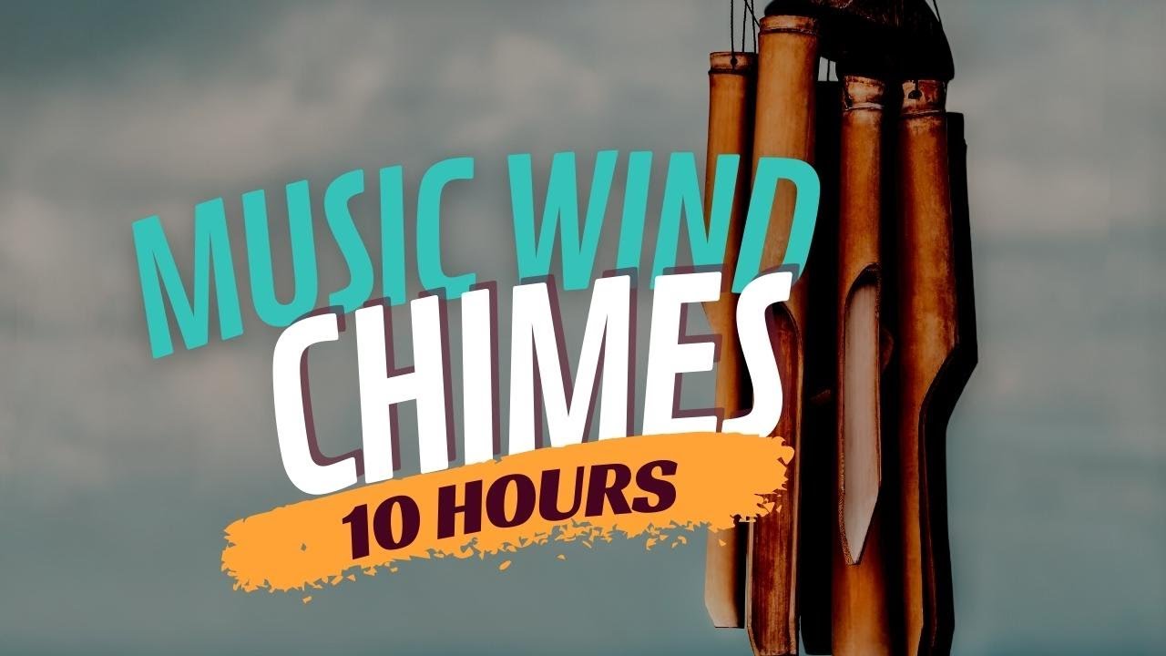 Music Wind Chimes for Relaxation, Sleep and Focus 🎐 Chime Music YouTube