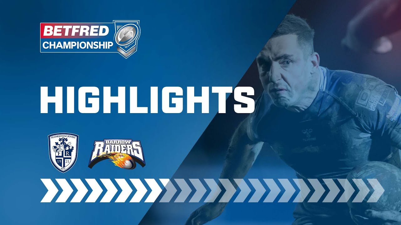 Highlights Featherstone Rovers v Barrow Raiders