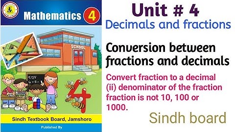 Math class 4 || Unit 4 Decimals and Fractions || convert fraction to a decimal || Sindh board |