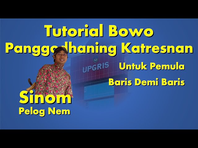 BOWO PANGGODHANING KATRESNAN, TEMBANG SINOM PELOG NEM class=