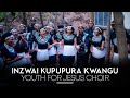 Inzwai Kupupura Kwangu Youth For Jesus Choir Inzwai Kupupura Kwangu Youth For Jesus Choir