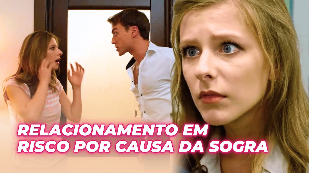 RELACIONAMENTO EM RISCO POR CAUSA DA MÃE DELE | SOGRA CONTRA NORA | Filme romântico