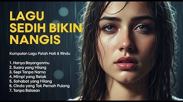 LAGU SEDIH BIKIN NANGIS | 7 LAGU VIRAL