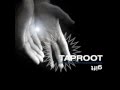 Taproot - Comeback