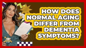 How Does Normal Aging Differ From Dementia Symptoms? - Golden Years CBT