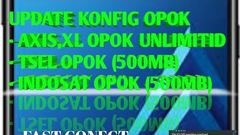 UPDATE KONFIG OPOK ALL OPERATOR FAST CONECT ALL TKP HTTP CUSTOM PLAY STORE