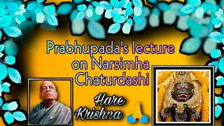 Srila Prabhupada's lecture on the Appearance Day of Narsimha dev
