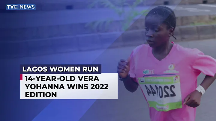 Lagos Women Run: 14-Year-Old Vera Yohanna Wins 202...