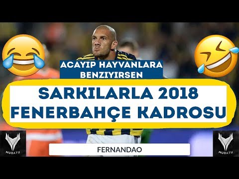 ŞARKILARLA 2018 Fenerbahçe Kadrosu - Gülmek Garanti