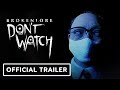 BrokenLore_ Don_t Watch - Official Launch Trailer (Warning_ Flashing Lights)