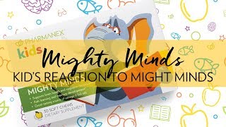 How do kids react to Mighty Minds?