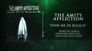 The Amity Affliction - Soak Me In Bleach