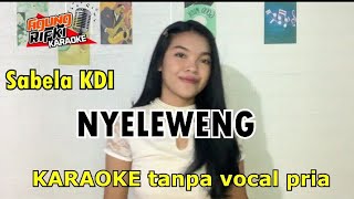 Nyeleweng_Sabela KDi//KARAOKR Tanpa vocal pria