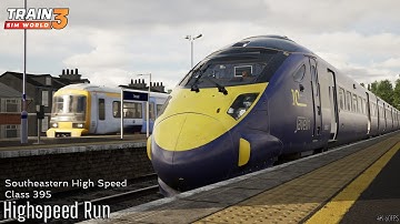 Highspeed Run - Southeastern High Speed - Class 395 - Train Sim World 3