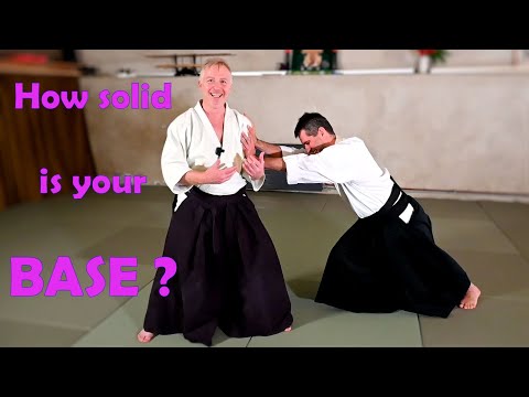 Is Your BASE Solid Enough How To IMPROVE It Aikido Principles Aikido Virtual Dojo