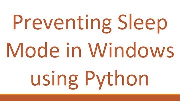 Preventing Sleep Mode in Windows using Python