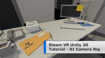 Tutorial 01 - Unity 3D Steam VR:  Camera Rig  (deutsch)