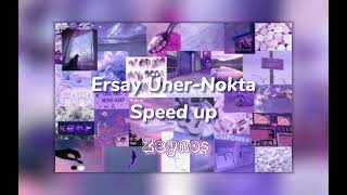 Ersay Üner-Nokta Speed up Resimi
