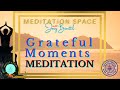 Grateful moments meditation  meditation space joey busuttil