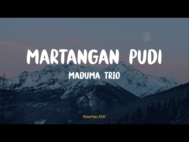 Martangan Pudi - Maduma Trio | Lirik Lagu Batak Populer | Lirik Lagu Batak class=