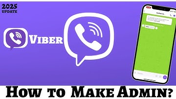 How to Make Someone an Admin in Viber? Make Someone a Group Admin on Viber
