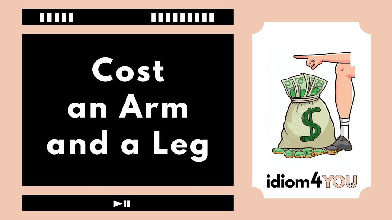 Cost an Arm and a Leg (idiom) Learn English idioms with meanings
