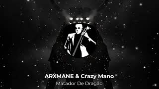 [PHONK] 🔥 ARXMANE & Crazy Mano - Matador De Dragão 🔥