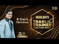 8 days train the trainer program  highlights  by mr sudarshan sabat sir 8daysttt sudarshansabat