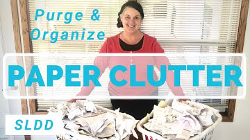 New:  PAPER CLUTTER- Simple Purge & Organize (Declutter). Finally Getting Rid of Excess Papers!