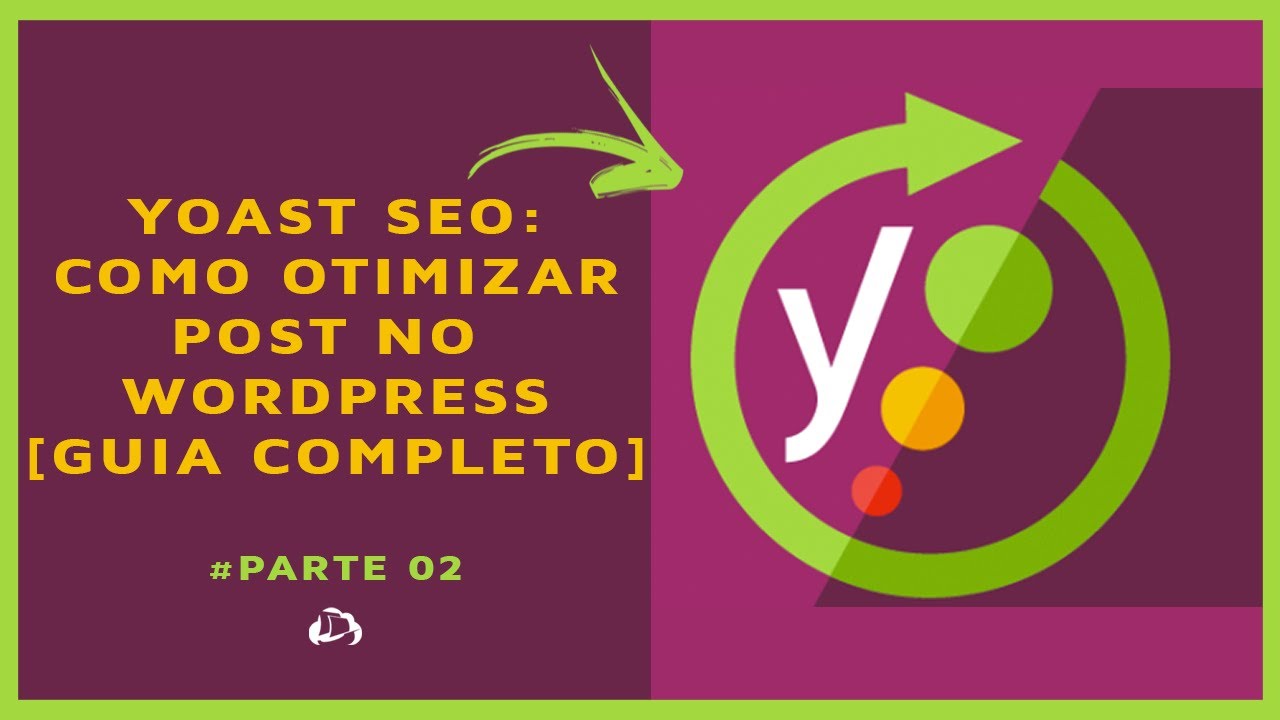 Plugin Yoast SEO - Parte #02 | Como otimizar post no WordPress - YouTube