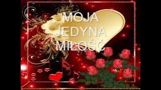 💕MOJA JEDYNA MIŁOŚĆ💕