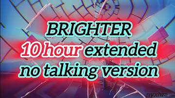 Brighter | No Talking Version | 10 Hour Extended Loop (Hazbin Hotel)