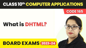 What is DHTML? - Cascading Style Sheets | Class 10 Computer Applications Chapter 5 Code 165  2022-23