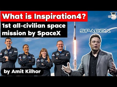 Elon Musk SpaceX Inspiration4 first all civilian space mission - UPSC GS Paper 3 Space Technolog