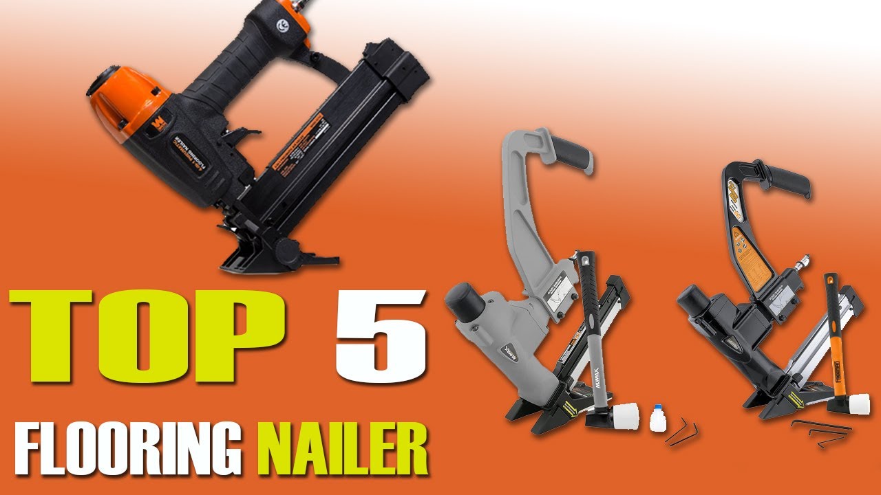 5 Best Flooring Nailers 2022 [Cheap, Easy & Fast] Complete Buying Guide YouTube