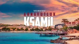 Arnavutluk  Ksamil | Oteller, Barlar ve Lezzet Durakları... @gezikafasi