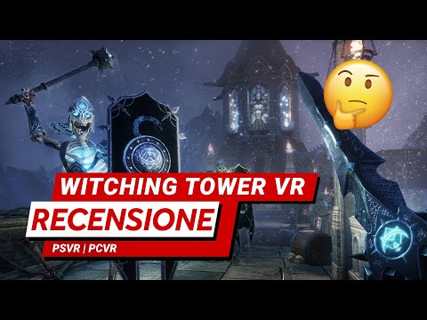 Il DARK SOULS della VR? | WITCHING TOWER VR: la recensione (PCVR/PSVR)